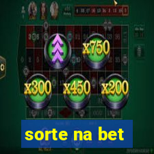 sorte na bet